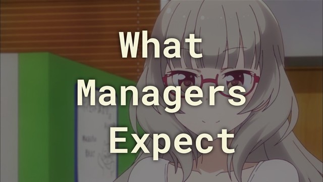 What
Managers
Expect
