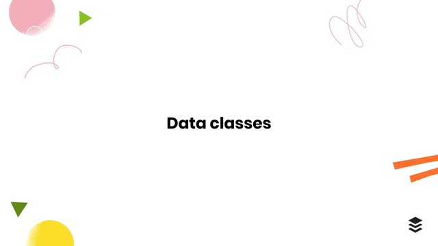 Data classes
