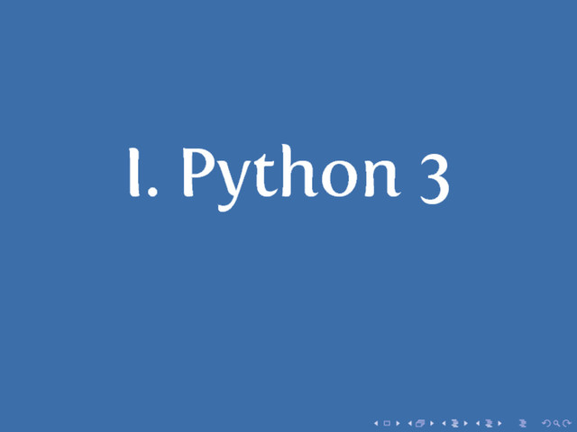 I. Python 3
