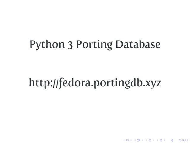 Python 3 Porting Database
http://fedora.portingdb.xyz
