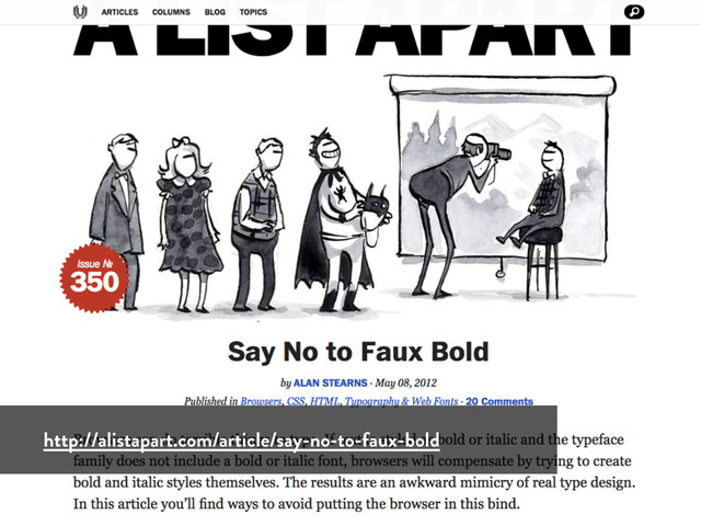 http://alistapart.com/article/say-no-to-faux-bold
