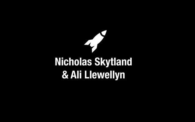 Nicholas Skytland
& Ali Llewellyn
