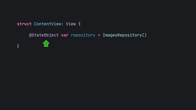struct ContentView: View {

@StateObject var repository = ImagesRepository()

}
