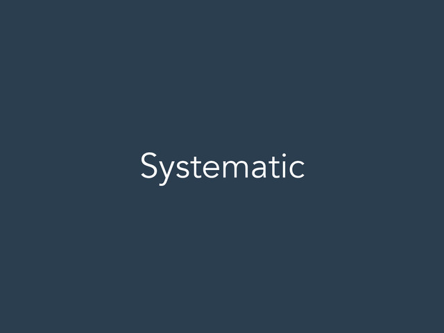 Systematic
