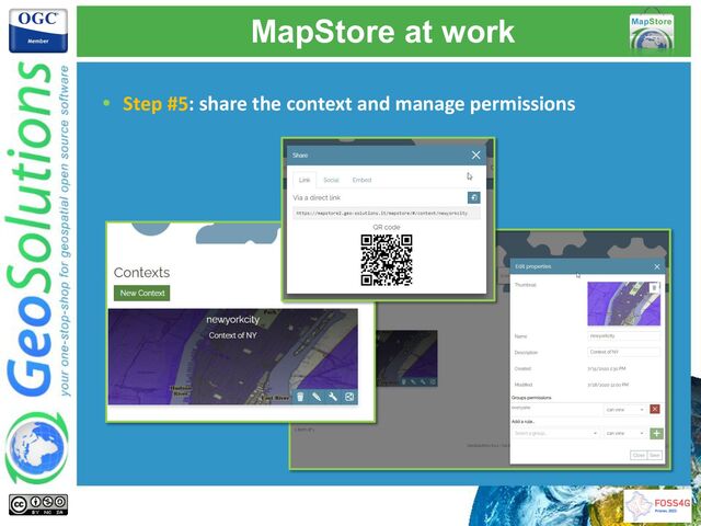 MapStore at work
• Step #5: share the context and manage permissions

