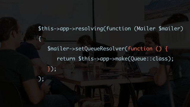 $this->app->resolving(function (Mailer $mailer)
{
$mailer->setQueueResolver(function () {
return $this->app->make(Queue::class);
});
);
