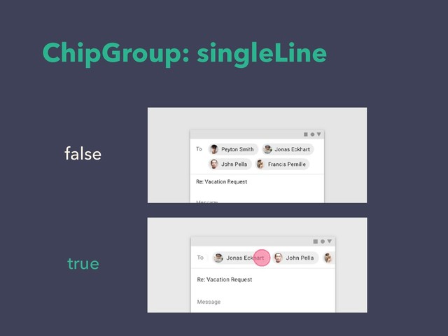 ChipGroup: singleLine
false
true
