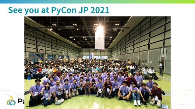 See you at PyCon JP 2021
