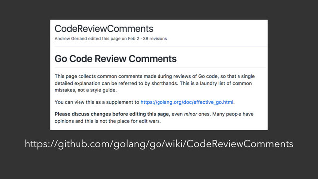 https://github.com/golang/go/wiki/CodeReviewComments
