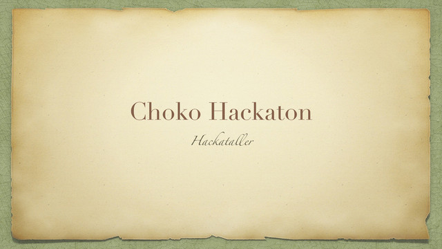 Choko Hackaton
Hackataller
