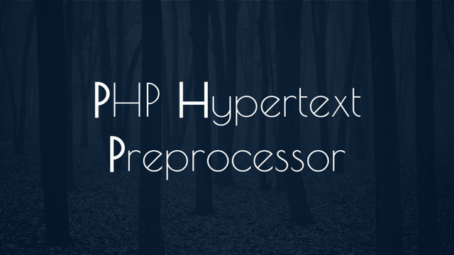 PHP Hypertext
Preprocessor
