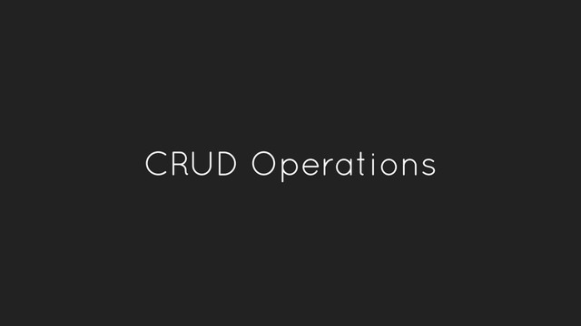 CRUD Operations
