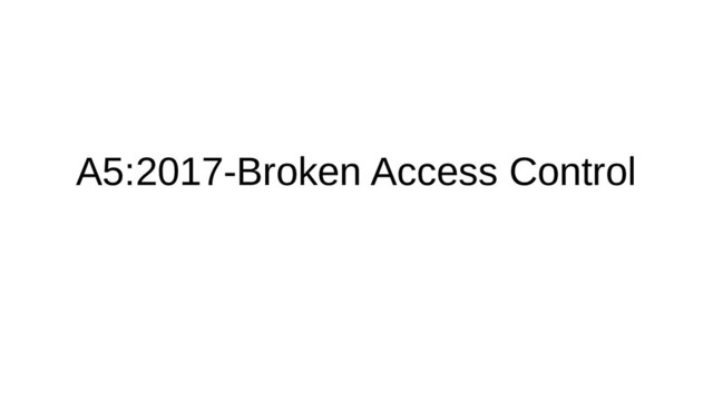 A5:2017-Broken Access Control
