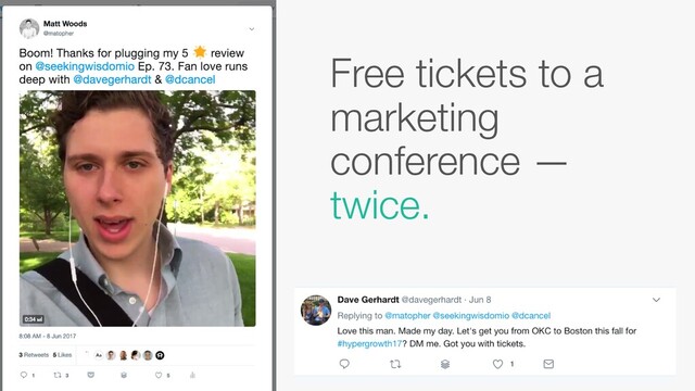 Free tickets to a
marketing
conference —
twice.
