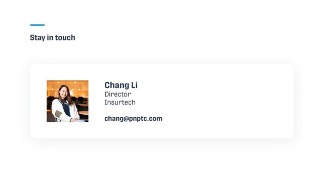 Stay in touch
Chang Li


Director


Insurtech


chang@pnptc.com

