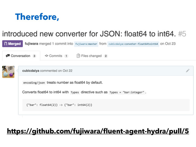 https://github.com/fujiwara/ﬂuent-agent-hydra/pull/5
Therefore,
