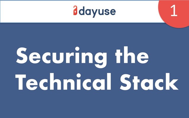 Securing the
Technical Stack
1

