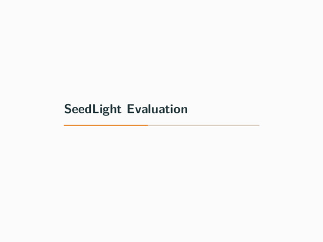 SeedLight Evaluation
