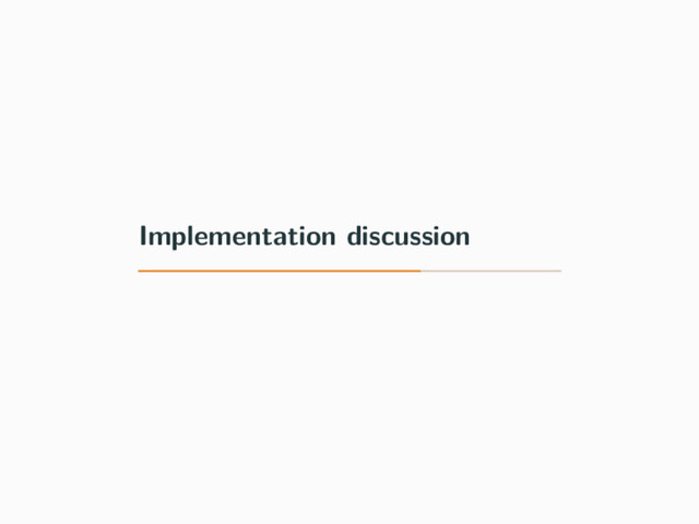 Implementation discussion
