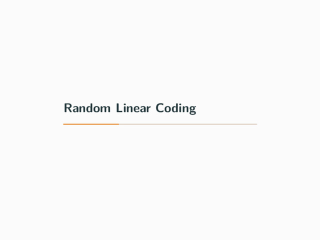 Random Linear Coding

