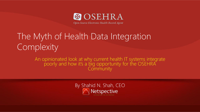 OSEHRA Summit 2012 Lunch Keynote: Current health IT systems integrate poorly and that's a big opportunity for the OSEHRA community