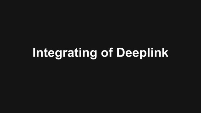 Integrating of Deeplink
