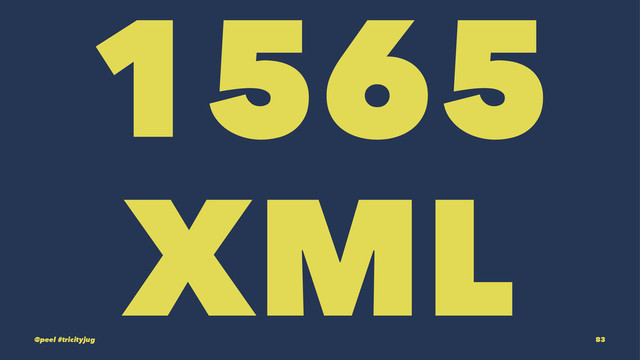 1565
XML
@peel #tricityjug 83
