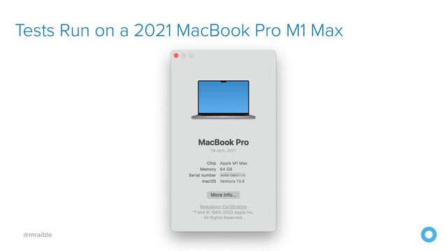 @mraible
Tests Run on a 2021 MacBook Pro M1 Max
