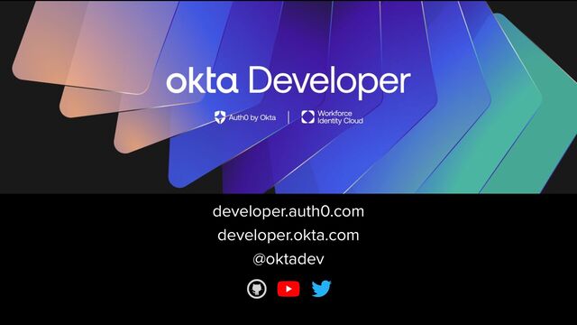 developer.auth0.com


developer.okta.com


@oktadev
