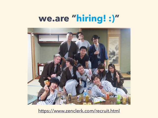 we.are “hiring! :)”
https://www.zenclerk.com/recruit.html
