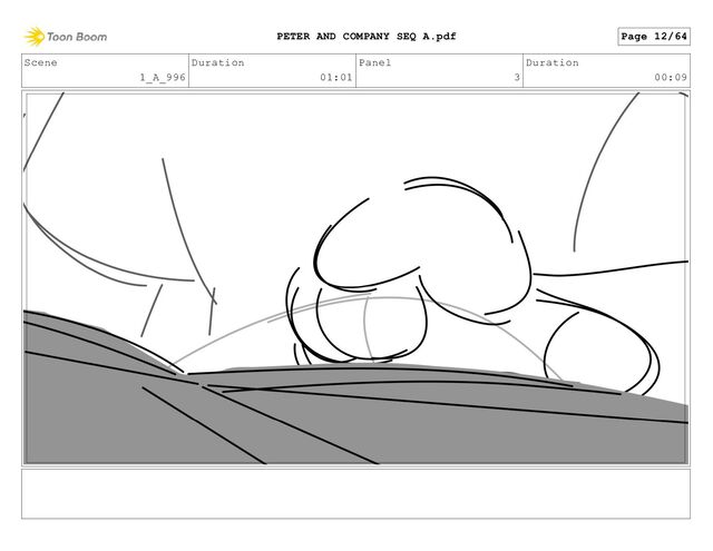 Scene
1_A_996
Duration
01:01
Panel
3
Duration
00:09
Page 12/64
PETER AND COMPANY SEQ A.pdf

