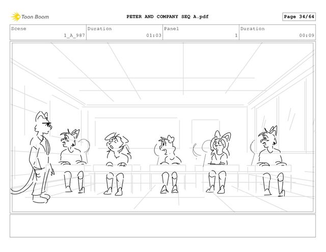 Scene
1_A_987
Duration
01:03
Panel
1
Duration
00:09
Page 34/64
PETER AND COMPANY SEQ A.pdf
