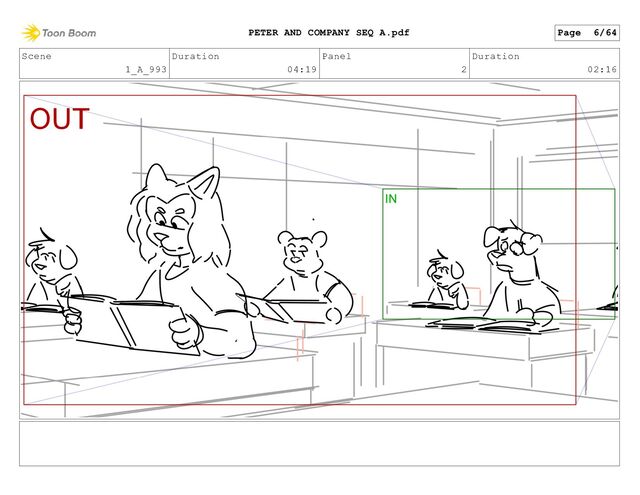 Scene
1_A_993
Duration
04:19
Panel
2
Duration
02:16
Page 6/64
PETER AND COMPANY SEQ A.pdf
