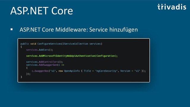 ASP.NET Core
▪ ASP.NET Core Middleware: Service hinzufügen
