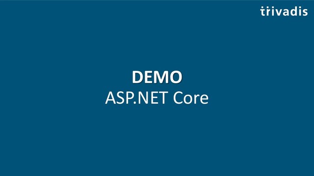 DEMO
ASP.NET Core
