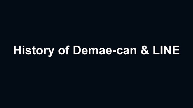 History of Demae-can & LINE

