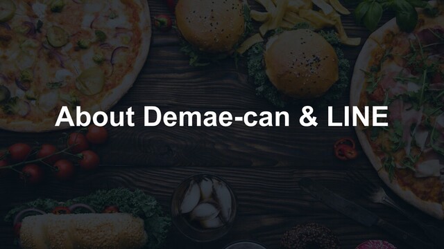 About Demae-can & LINE
