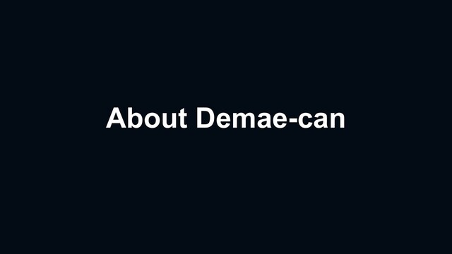About Demae-can
