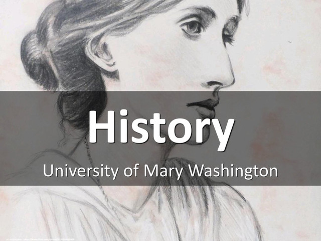 History
University of Mary Washington
cc: pvillarrubia - https://www.flickr.com/photos/13201045@N00
