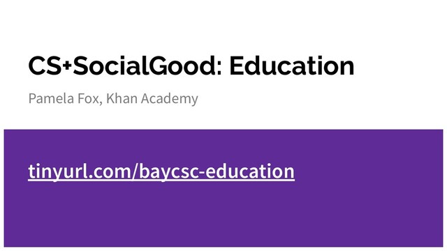 Thumbnail image for talk titled CS+Social Good: Education
