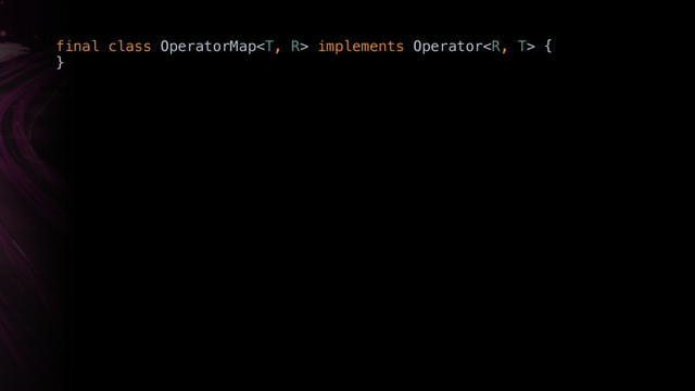 final class OperatorMap implements Operator { 
}X
