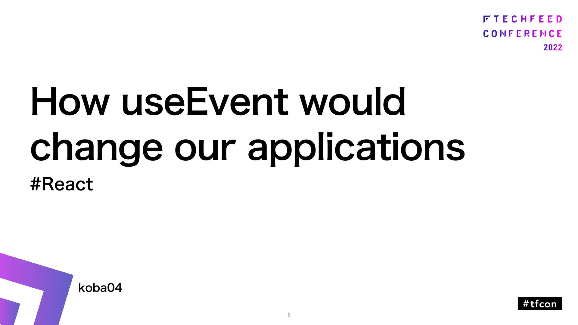 Slide Top: How useEvent would change our applications