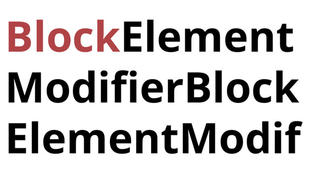 BlockElement
ModifierBlock
ElementModif
