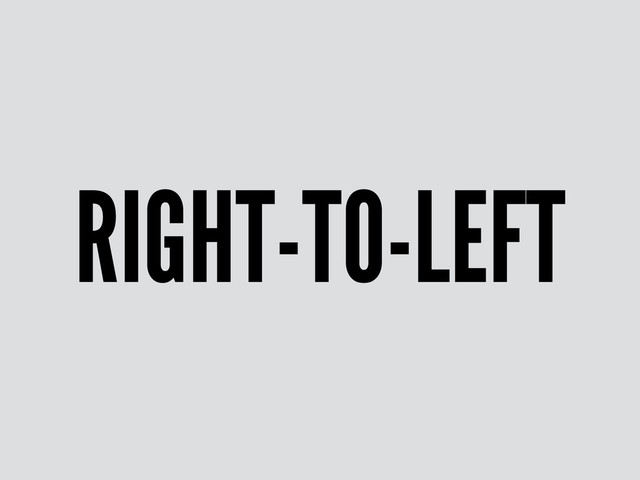RIGHT-TO-LEFT
