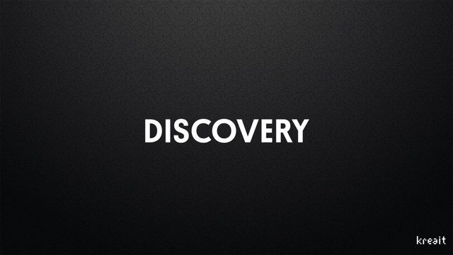 DISCOVERY
