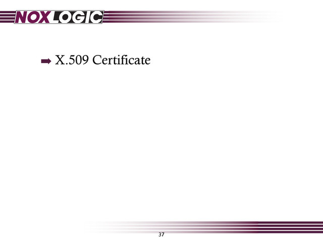 37
➡ X.509 Certificate

