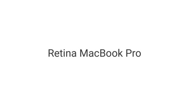 Retina MacBook Pro

