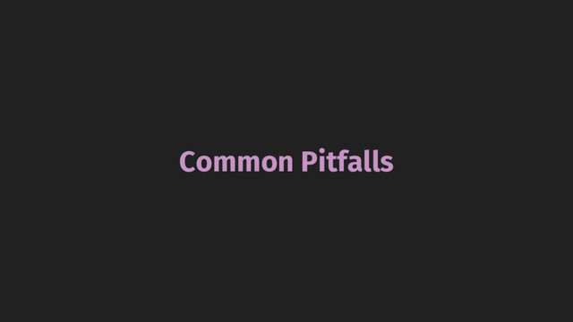 Common Pitfalls
