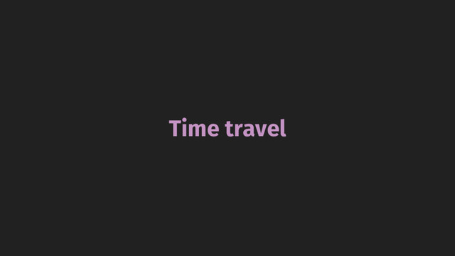 Time travel
