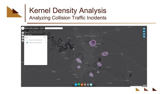 Kernel Density Analysis
Analyzing Collision Traffic Incidents
